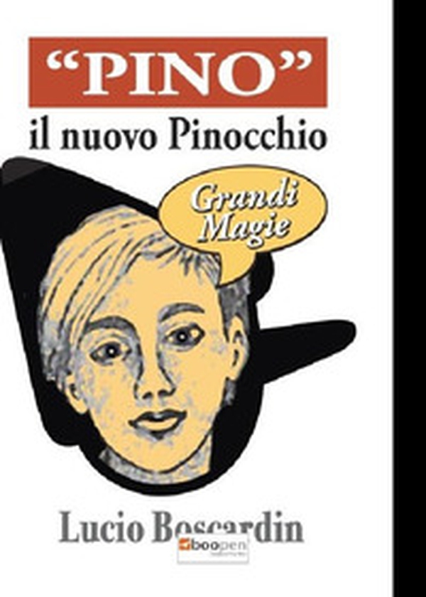 «Pino». Il nuovo Pinocchio - Librerie.coop «Pino». Il nuovo Pinocchio - Librerie.coop