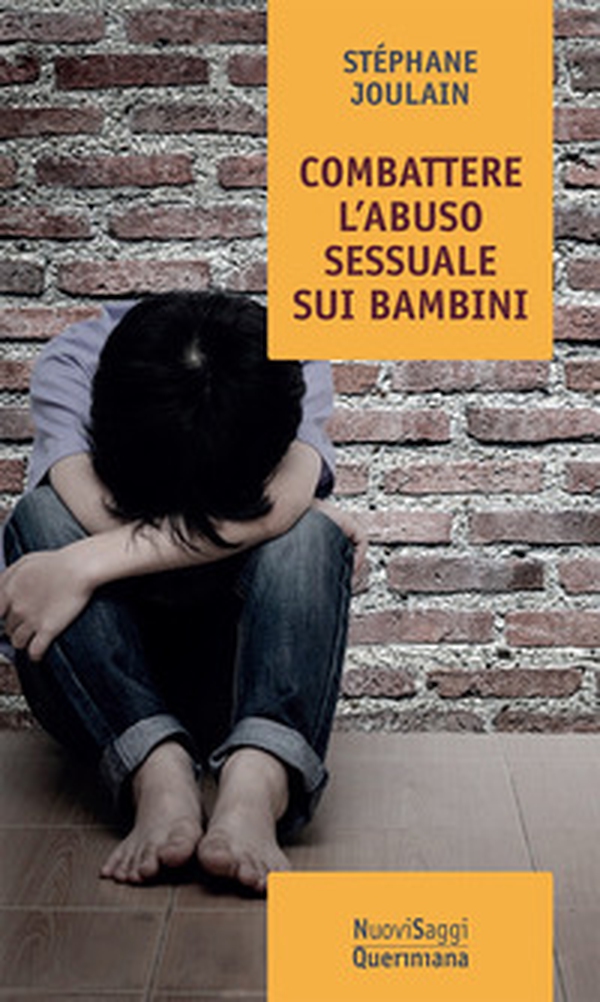 Combattere l'abuso sessuale sui bambini. Chi abusa? Perché? Come curare? - Librerie.coop Combattere l'abuso sessuale sui bambini. Chi abusa? Perché? Come curare? - Librerie.coop