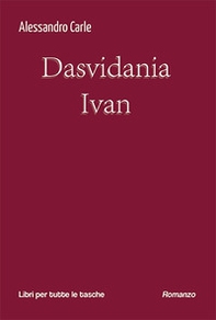Dasvidania Ivan - Librerie.coop Dasvidania Ivan - Librerie.coop