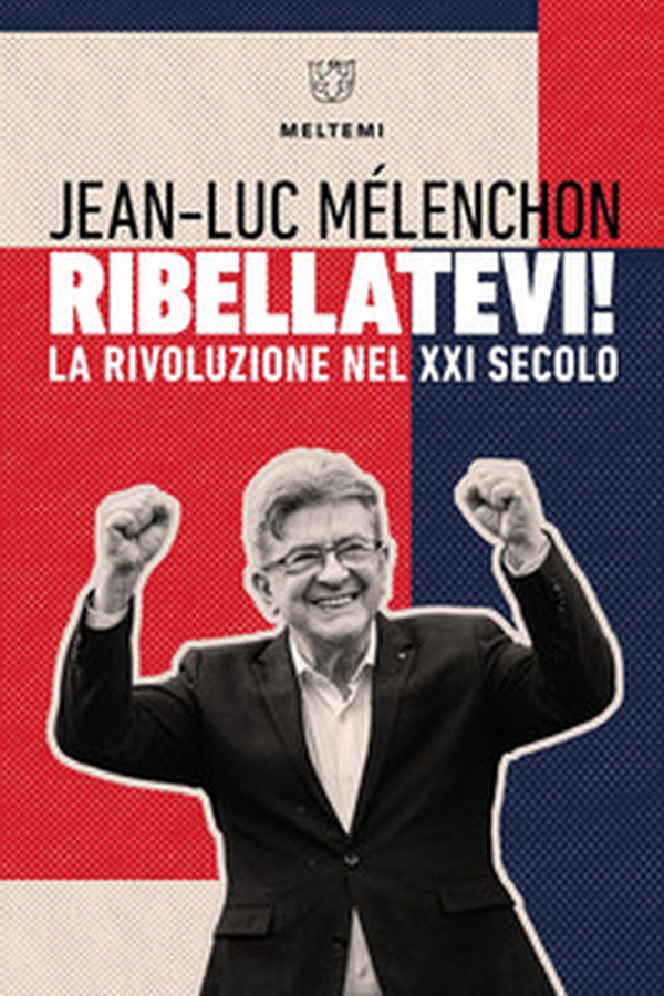 Ribellatevi! La rivoluzione nel XXI secolo - Librerie.coop Ribellatevi! La rivoluzione nel XXI secolo - Librerie.coop