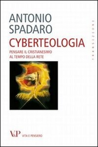 Cyberteologia. Pensare il cristianesimo al tempo della rete - Librerie.coop Cyberteologia. Pensare il cristianesimo al tempo della rete - Librerie.coop