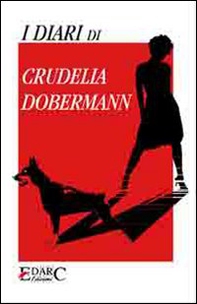 I diari di Crudelia Dobermann - Librerie.coop