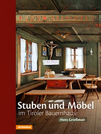 Stuben und Möbel im Tiroler Bauernhaus - Librerie.coop