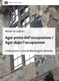 Agar prima dell'occupazione / Agar dopo l'occupazione. Testo arabo a fronte - Librerie.coop