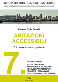 PRINCIPI DI PROGETTAZIONE UNIVERSALE - Abitazioni accessibili - 7. Il percorso meta progettuale - Librerie.coop PRINCIPI DI PROGETTAZIONE UNIVERSALE - Abitazioni accessibili - 7. Il percorso meta progettuale - Librerie.coop