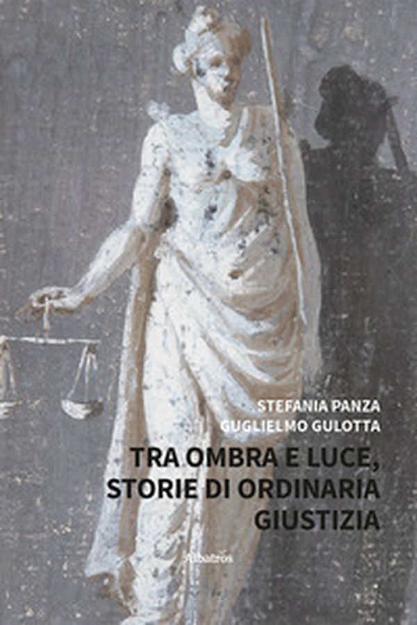 Tra ombra e luce. Storie di ordinaria giustizia - Librerie.coop Tra ombra e luce. Storie di ordinaria giustizia - Librerie.coop
