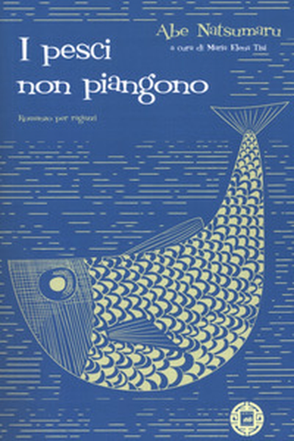 I pesci non piangono - Librerie.coop I pesci non piangono - Librerie.coop