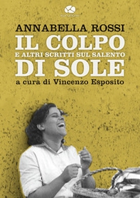 Il colpo di sole. E altri scritti sul Salento - Librerie.coop
