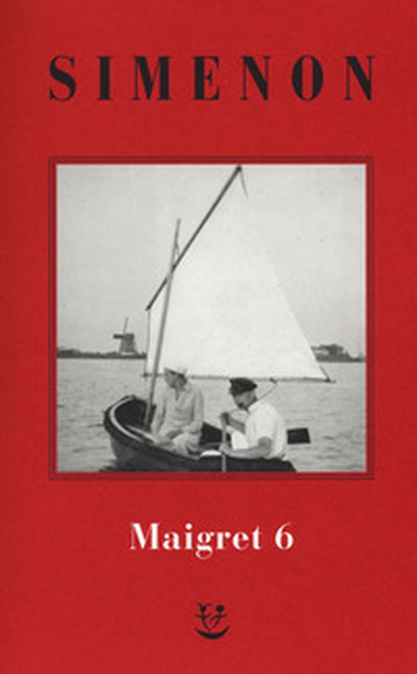 I Maigret: La furia di Maigret-Maigret a New York-Le vacanze di Maigret-Il morto di Maigret-La prima inchiesta di Maigret - Vol. 6 - Librerie.coop I Maigret: La furia di Maigret-Maigret a New York-Le vacanze di Maigret-Il morto di Maigret-La prima inchiesta di Maigret - Vol. 6 - Librerie.coop