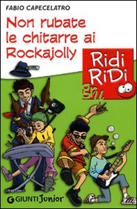 Non rubate le chitarre ai Rockajolly - Librerie.coop