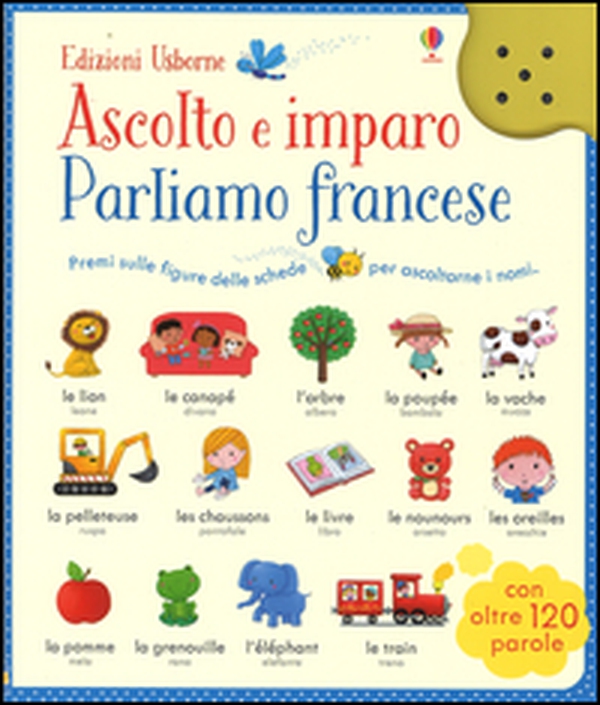 Parliamo francese. Ascolto e imparo - Librerie.coop Parliamo francese. Ascolto e imparo - Librerie.coop