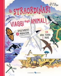Gli straordinari viaggi degli animali - Librerie.coop