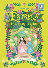 Estrela e il fiore perduto - Librerie.coop
