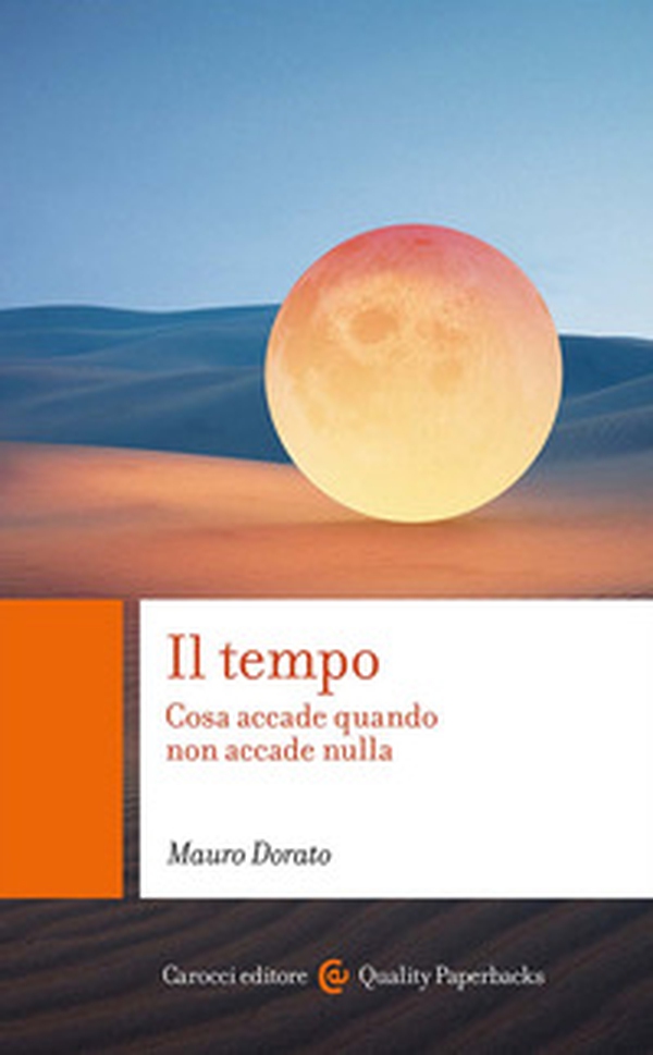 Il tempo. Cosa accade quando non accade nulla - Librerie.coop Il tempo. Cosa accade quando non accade nulla - Librerie.coop