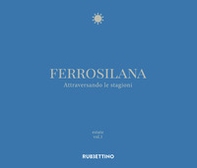 Ferrosilana. Attraversando le stagioni - Vol. 1 - Librerie.coop