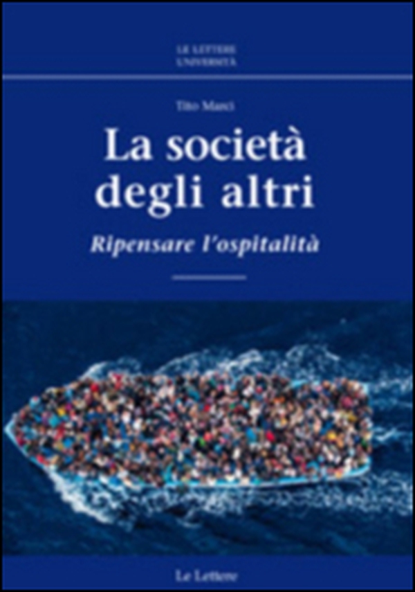 La società degli altri. Ripensare l'ospitalità - Librerie.coop La società degli altri. Ripensare l'ospitalità - Librerie.coop