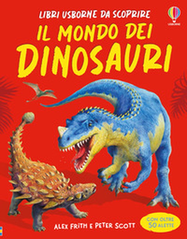 Il mondo dei dinosauri - Librerie.coop Il mondo dei dinosauri - Librerie.coop