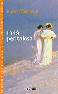 L'età pericolosa - Librerie.coop L'età pericolosa - Librerie.coop