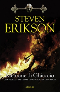 Memorie di ghiaccio. Una storia tratta dal libro Malazan dei Caduti - Vol. 3 - Librerie.coop