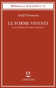 Le forme viventi. Nuove prospettive della biologia - Librerie.coop