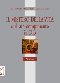 Il mistero della vita e il suo compimento in Dio - Librerie.coop