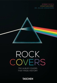 Rock covers. 750 album covers that made history. 40th anniversary edition. Ediz. italiana, spagnola e portoghese - Librerie.coop Rock covers. 750 album covers that made history. 40th anniversary edition. Ediz. italiana, spagnola e portoghese - Librerie.coop