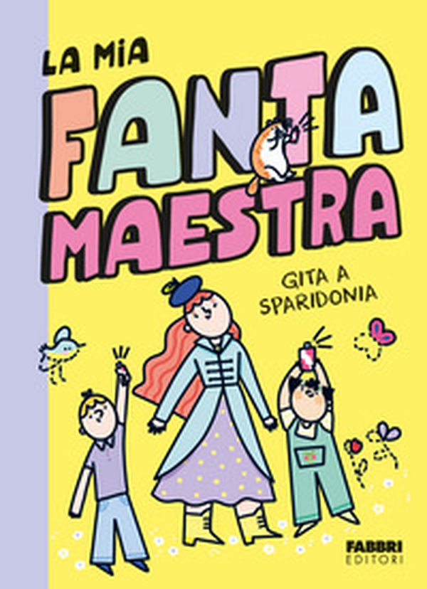 Gita a Sparidonia. La mia fantamaestra - Vol. 2 - Librerie.coop Gita a Sparidonia. La mia fantamaestra - Vol. 2 - Librerie.coop