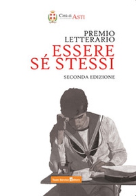 Essere sé stessi. Premio letterario. Raccolta di 52 racconti partecipanti. Seconda edizione - Librerie.coop