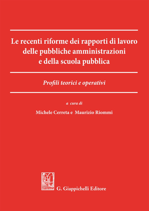 Le recenti riforme dei rapporti di lavoro delle pubbliche amministrazioni e della scuola pubblica - Librerie.coop Le recenti riforme dei rapporti di lavoro delle pubbliche amministrazioni e della scuola pubblica - Librerie.coop