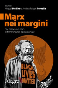 Marx nei margini. Dal marxismo nero al femminismo postcoloniale - Librerie.coop