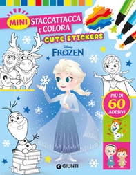 Frozen. Cute stickers. Mini staccattacca e colora - Librerie.coop