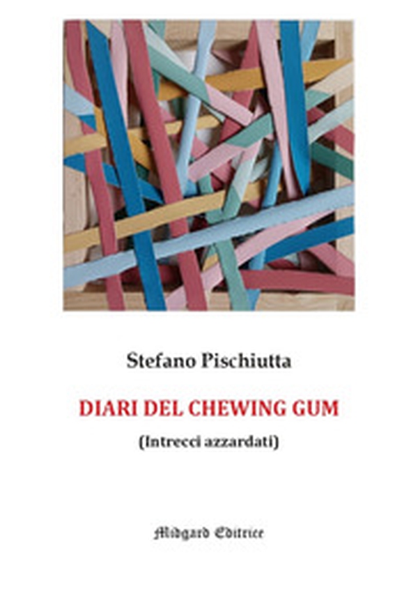 I diari del chewing gum - Librerie.coop
