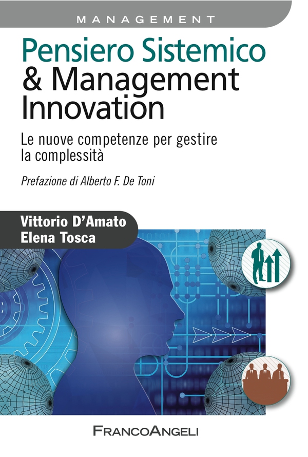 Pensiero sistemico & management innovation. Le nuove competenze per gestire la complessità - Librerie.coop Pensiero sistemico & management innovation. Le nuove competenze per gestire la complessità - Librerie.coop