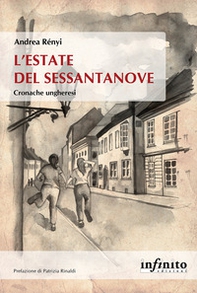 L'estate del Sessantanove. Cronache ungheresi - Librerie.coop