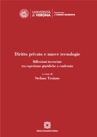 Diritto privato e nuove tecnologie. Ricerche incrociate tra esperienze giuridiche e confronto - Librerie.coop