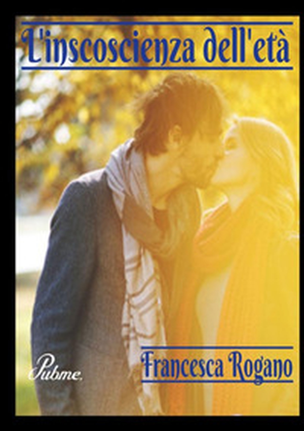 L'incoscienza dell'età - Librerie.coop L'incoscienza dell'età - Librerie.coop