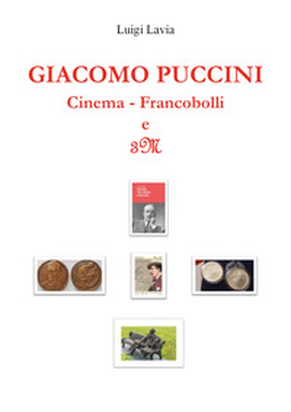 Giacomo Puccini. Cinema. Francobolli e 3M - Librerie.coop Giacomo Puccini. Cinema. Francobolli e 3M - Librerie.coop