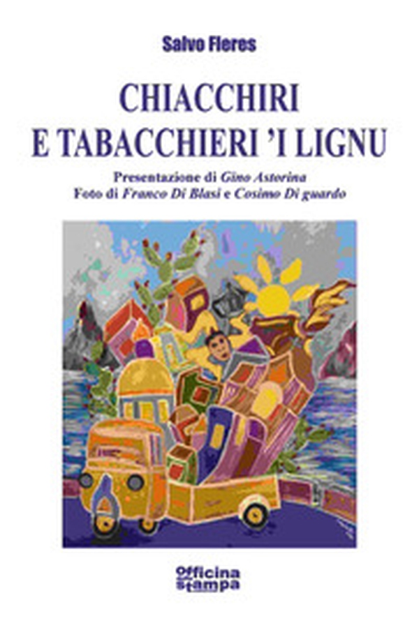 Chiacchiri e tabacchieri 'i lignu - Librerie.coop Chiacchiri e tabacchieri 'i lignu - Librerie.coop