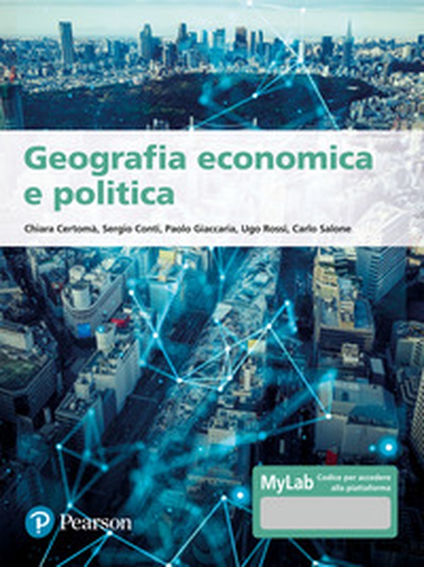 Geografia economica e politica. Ediz. MyLab - Librerie.coop Geografia economica e politica. Ediz. MyLab - Librerie.coop