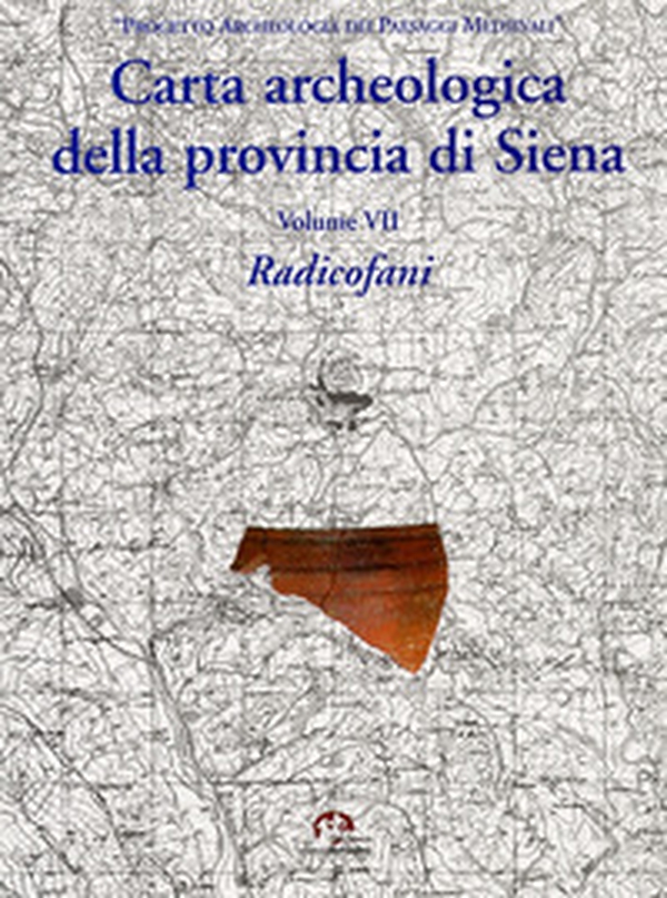 Carta archeologica della provincia di Siena - Librerie.coop