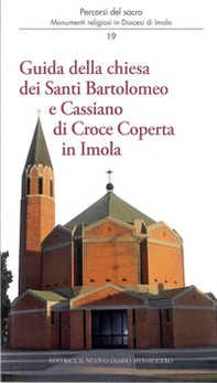 Guida della chiesa dei santi Bartolomeo e Cassiano di Croce Coperta in Imola - Librerie.coop