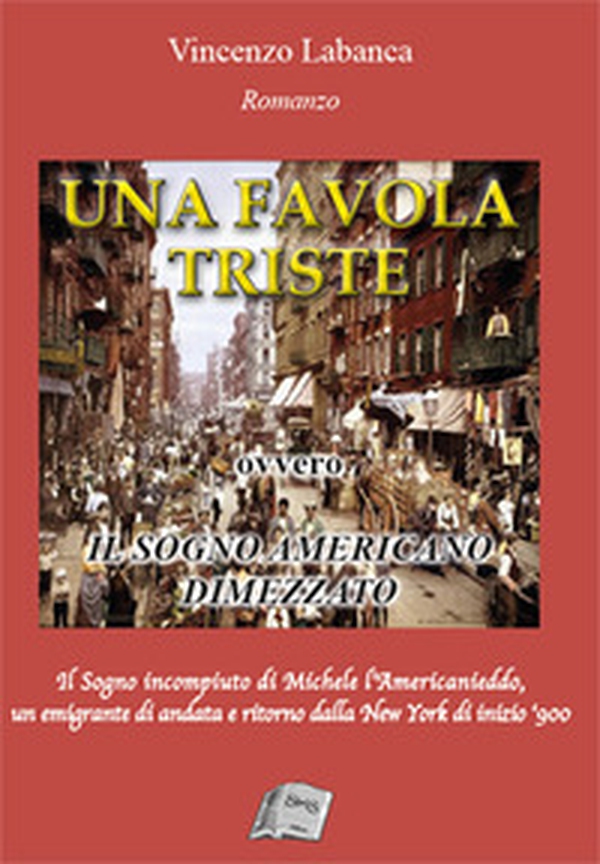 Una favola triste. Ovvero il sogno americano dimezzato - Librerie.coop Una favola triste. Ovvero il sogno americano dimezzato - Librerie.coop