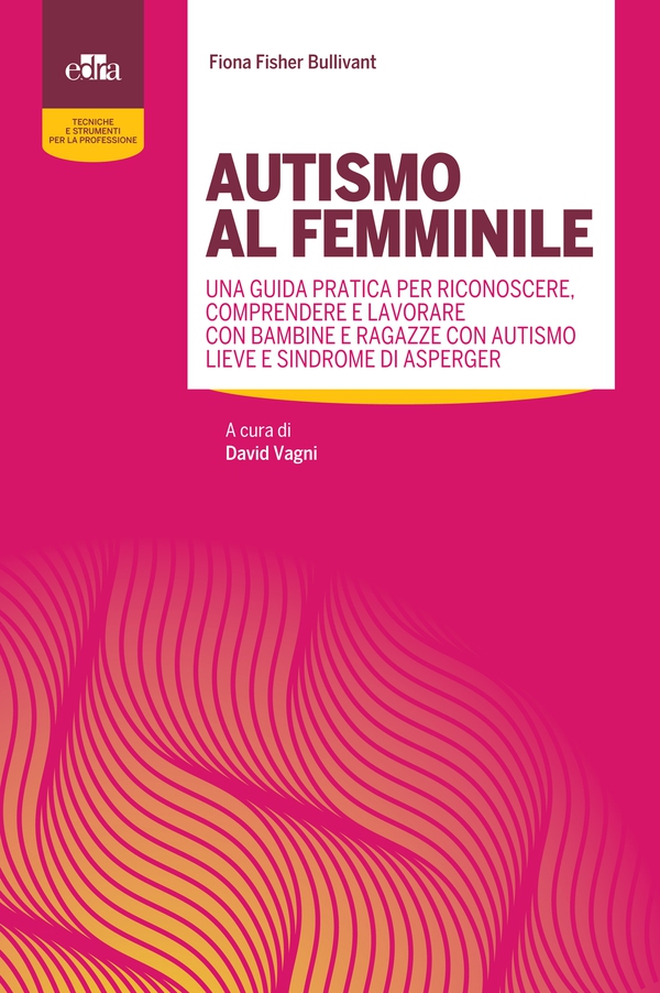 Autismo al femminile - Librerie.coop Autismo al femminile - Librerie.coop