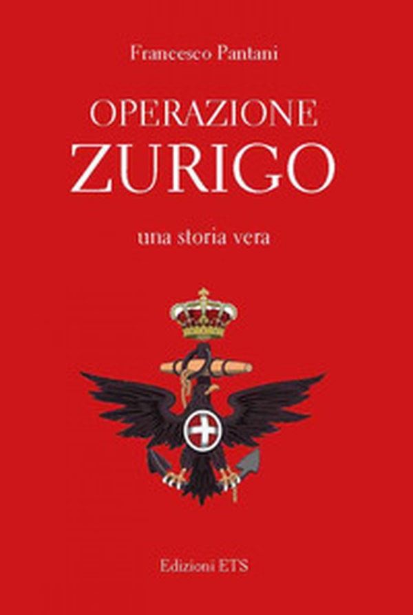 Operazione Zurigo. Una storia vera - Librerie.coop Operazione Zurigo. Una storia vera - Librerie.coop