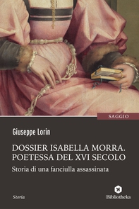 Dossier Isabella Morra - Poetessa del XVI secolo - Librerie.coop Dossier Isabella Morra - Poetessa del XVI secolo - Librerie.coop