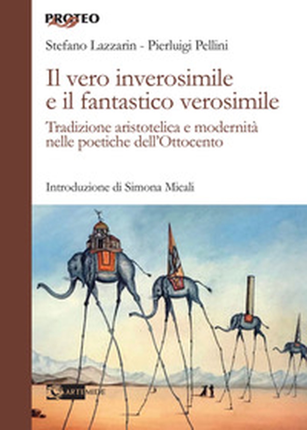 Il vero inverosimile e il fantastico verosimile. Tradizione aristotelica e modernità nelle poetiche dell'Ottocento - Librerie.coop Il vero inverosimile e il fantastico verosimile. Tradizione aristotelica e modernità nelle poetiche dell'Ottocento - Librerie.coop