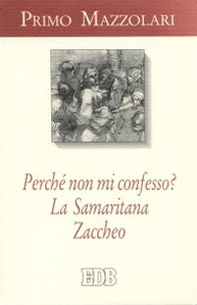 Perché non mi confesso?-La samaritana-Zaccheo - Librerie.coop Perché non mi confesso?-La samaritana-Zaccheo - Librerie.coop