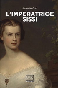 L'imperatrice Sissi - Librerie.coop