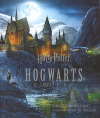 Harry Potter. Hogwarts. Il libro pop-up - Librerie.coop