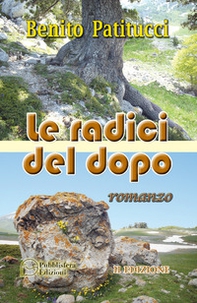 Le radici del dopo - Librerie.coop